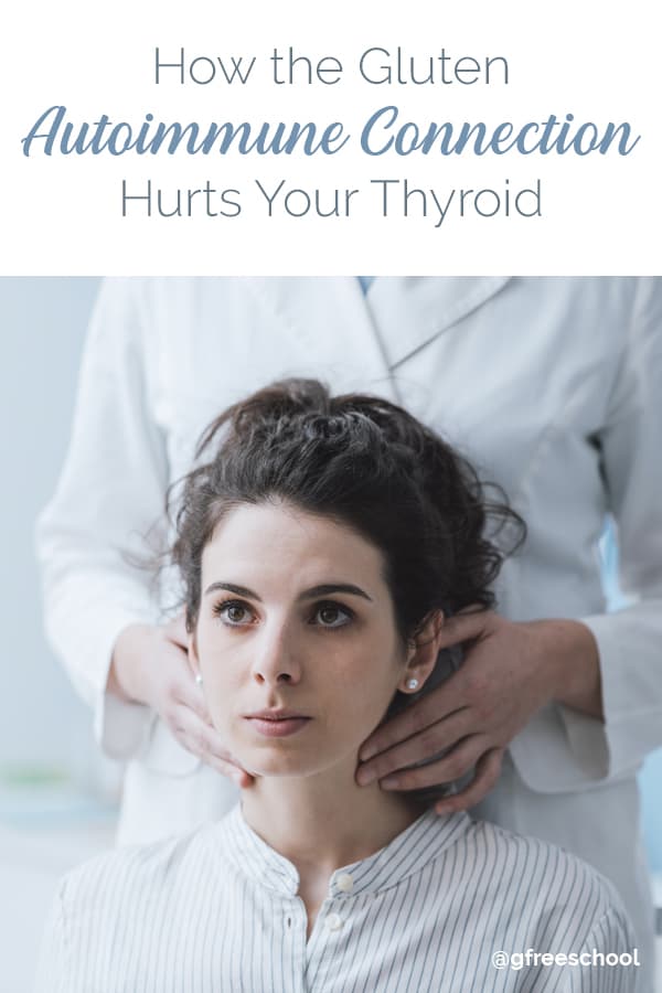 How the Gluten Autoimmune Connection Hurts Your Thyroid