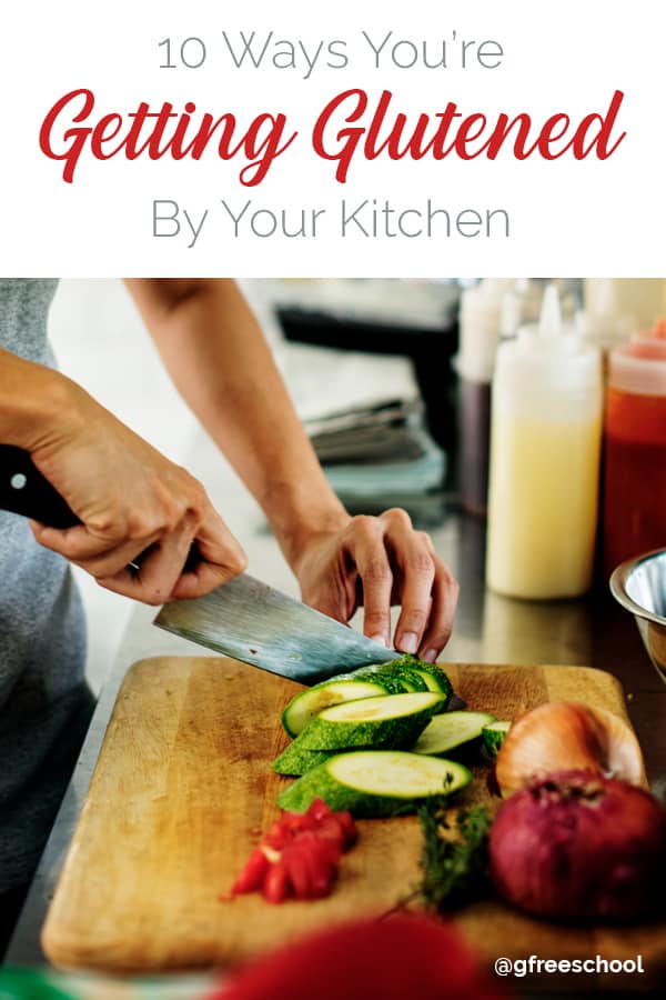 10 Ways You’re Getting Glutened By Your Kitchen