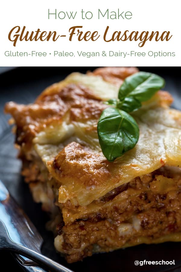 Gluten Free Lasagna (with Paleo & Dairy Free options)