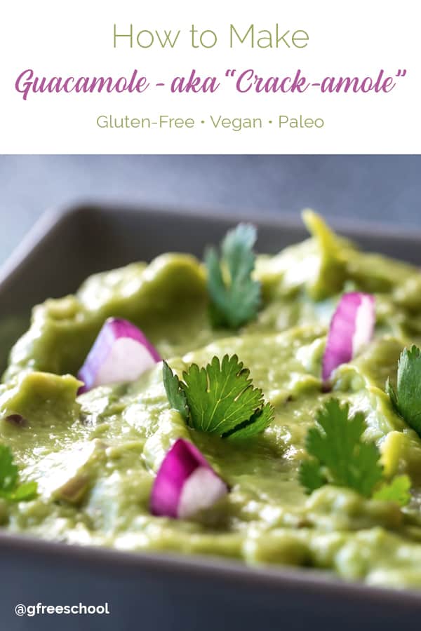 Gluten Free Guacamole — aka. “Crack-amole”