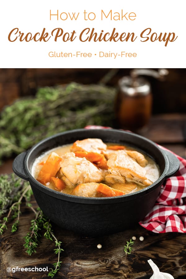 Gluten-Free CrockPot Chicken Soup Recipe