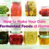 how to make fermented foods